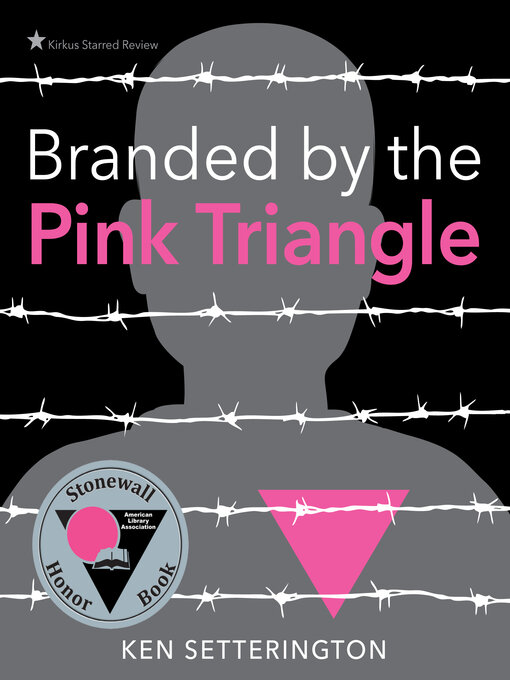 Title details for Branded by the Pink Triangle by Ken Setterington - Available